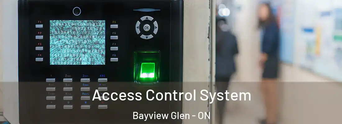  Access Control System Bayview Glen - ON