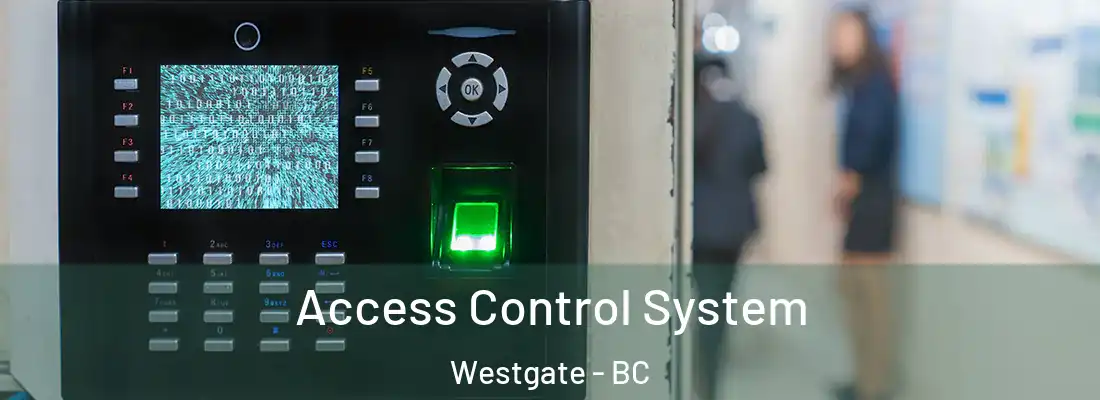  Access Control System Westgate - BC