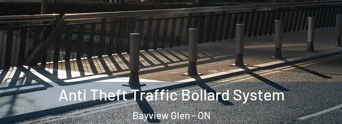  Anti Theft Traffic Bollard System Bayview Glen - ON