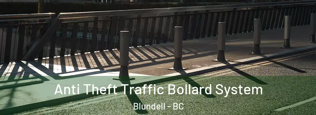  Anti Theft Traffic Bollard System Blundell - BC