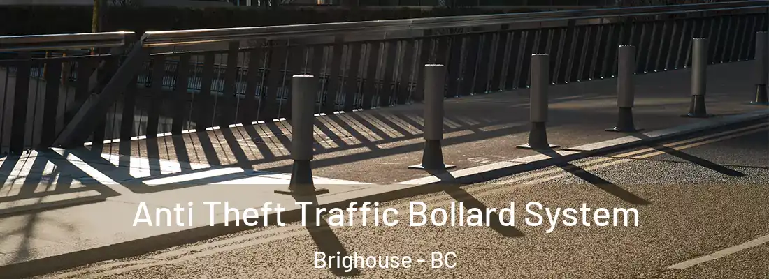  Anti Theft Traffic Bollard System Brighouse - BC