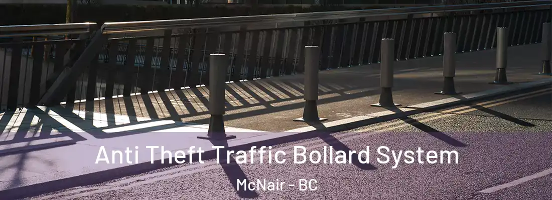  Anti Theft Traffic Bollard System McNair - BC