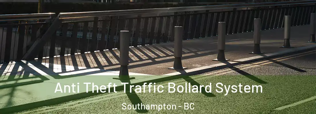  Anti Theft Traffic Bollard System Southampton - BC