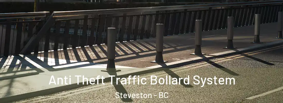  Anti Theft Traffic Bollard System Steveston - BC