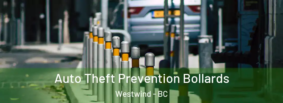  Auto Theft Prevention Bollards Westwind - BC
