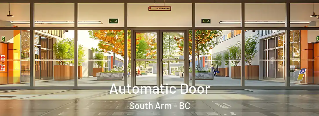  Automatic Door South Arm - BC