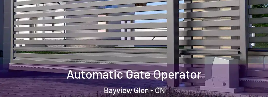  Automatic Gate Operator Bayview Glen - ON
