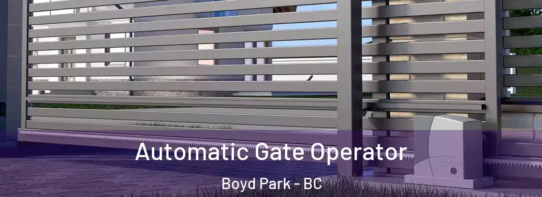  Automatic Gate Operator Boyd Park - BC