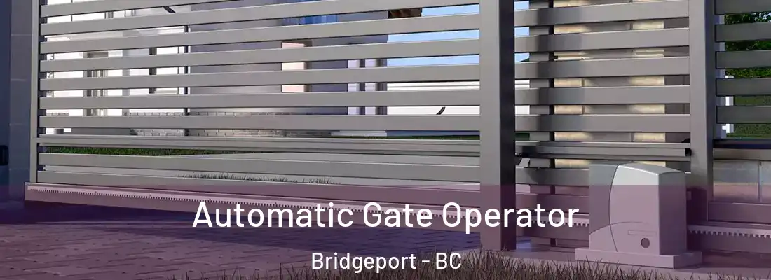  Automatic Gate Operator Bridgeport - BC