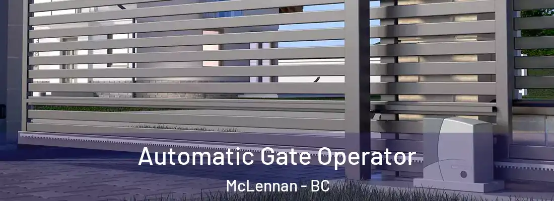  Automatic Gate Operator McLennan - BC