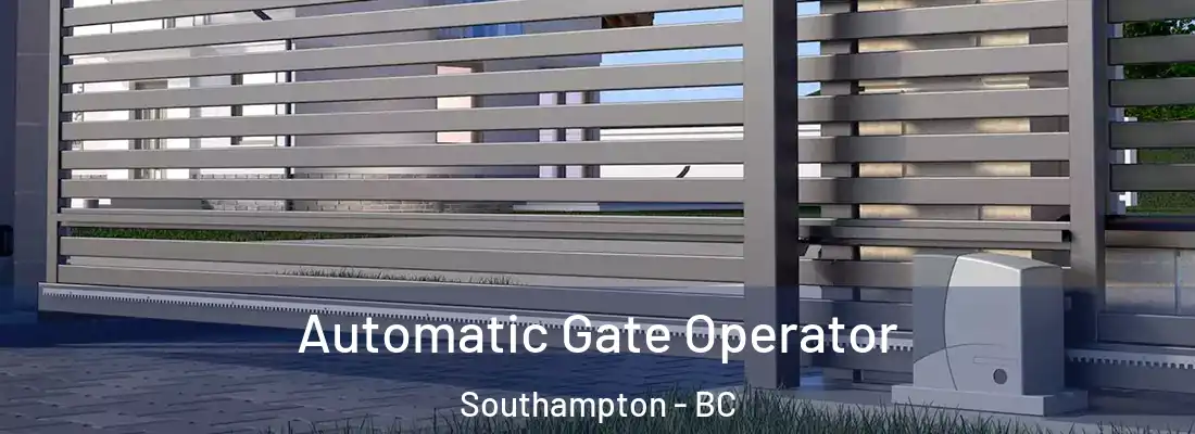  Automatic Gate Operator Southampton - BC