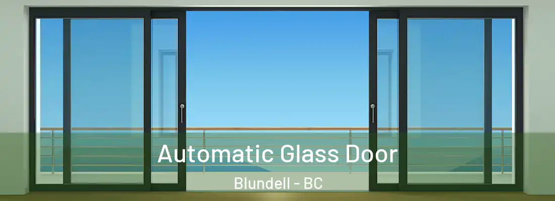  Automatic Glass Door Blundell - BC