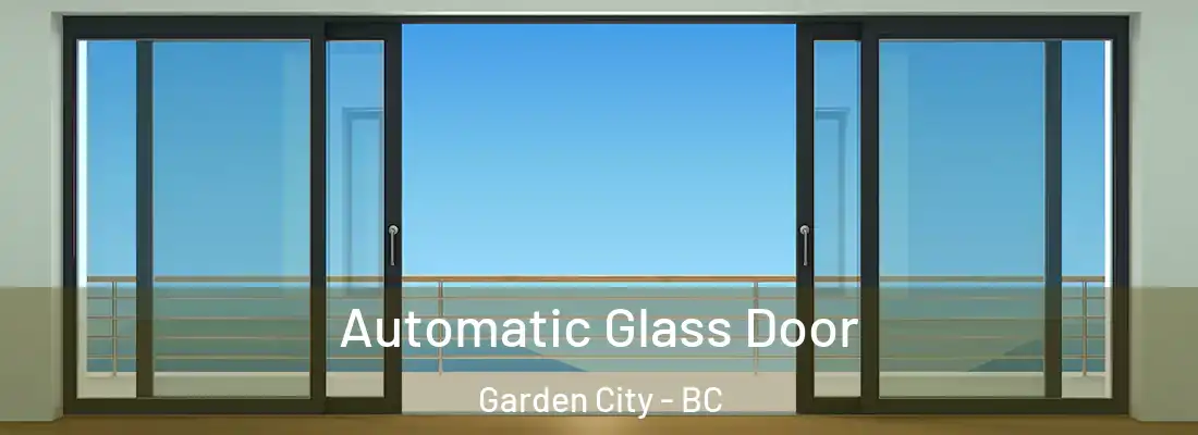  Automatic Glass Door Garden City - BC