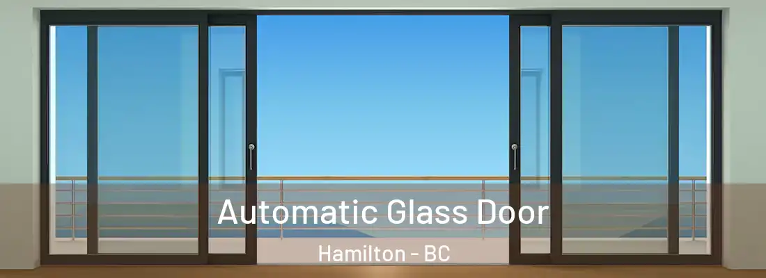  Automatic Glass Door Hamilton - BC