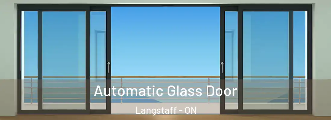  Automatic Glass Door Langstaff - ON