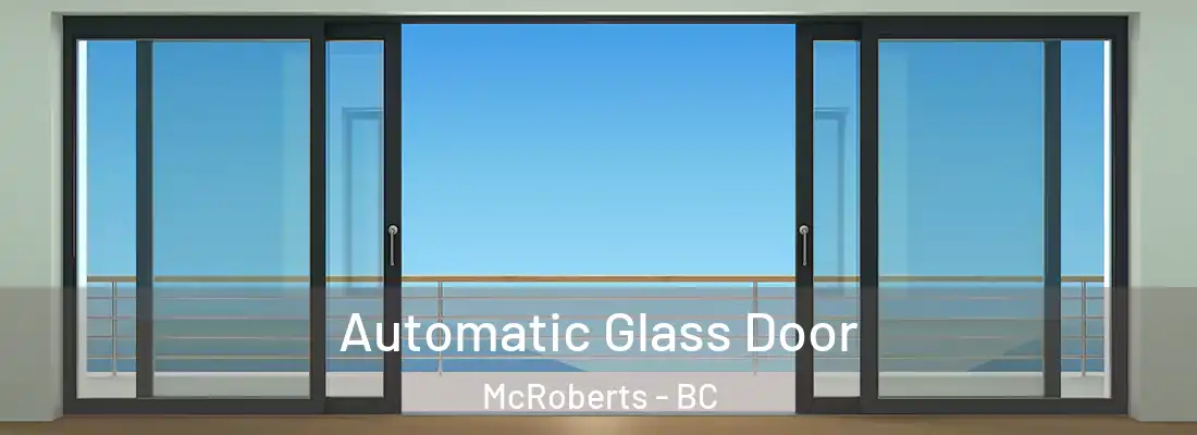  Automatic Glass Door McRoberts - BC