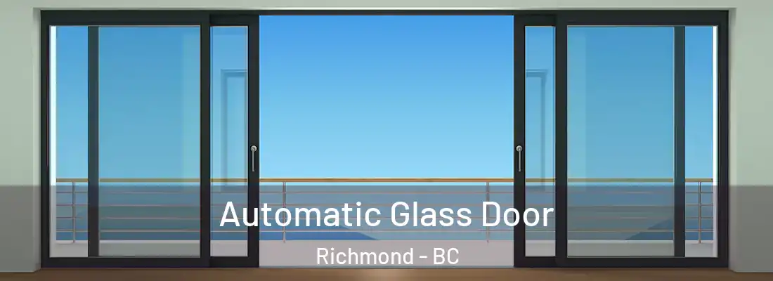 Automatic Glass Door Richmond - BC