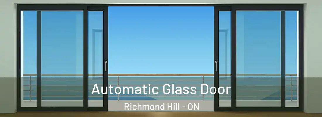  Automatic Glass Door Richmond Hill - ON