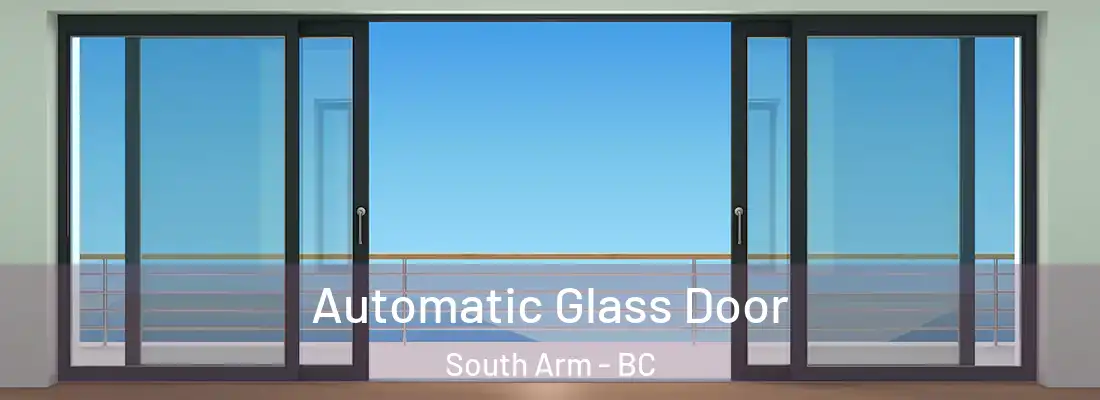  Automatic Glass Door South Arm - BC
