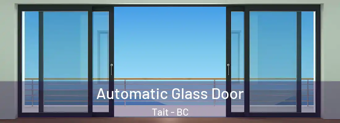  Automatic Glass Door Tait - BC
