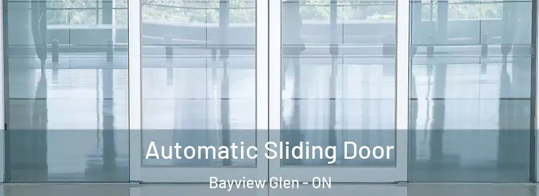  Automatic Sliding Door Bayview Glen - ON