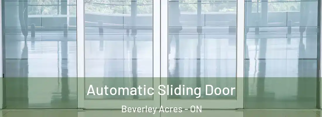  Automatic Sliding Door Beverley Acres - ON