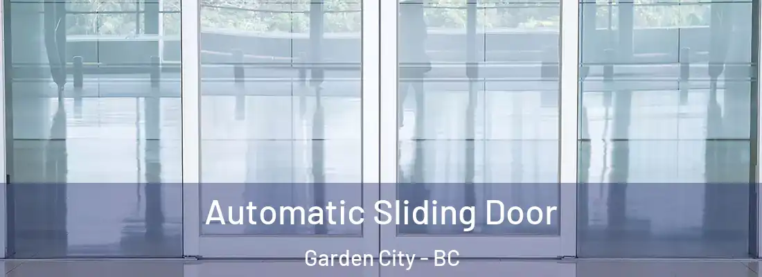  Automatic Sliding Door Garden City - BC