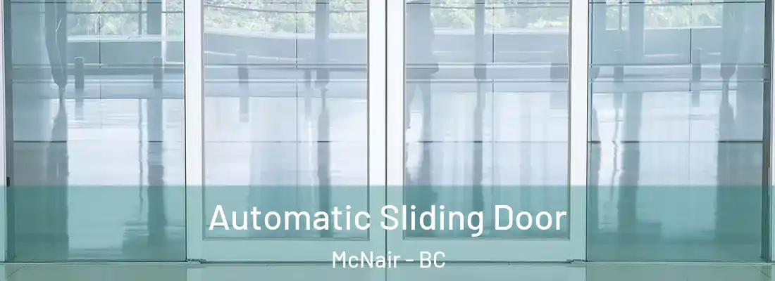  Automatic Sliding Door McNair - BC