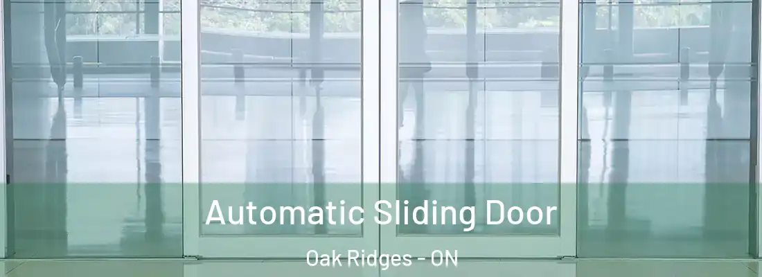  Automatic Sliding Door Oak Ridges - ON