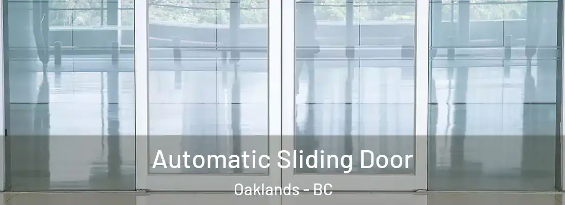  Automatic Sliding Door Oaklands - BC