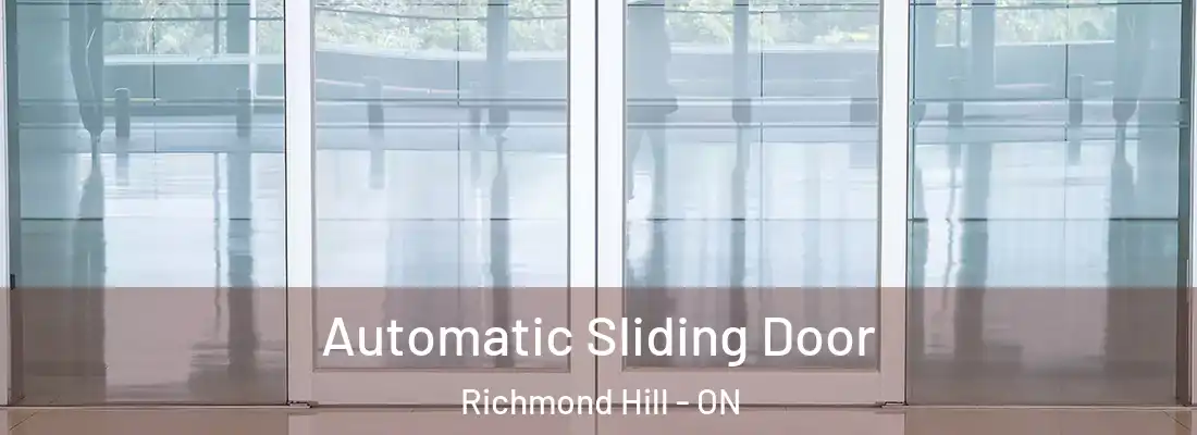  Automatic Sliding Door Richmond Hill - ON