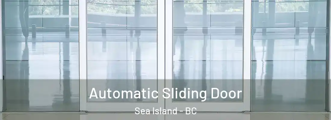  Automatic Sliding Door Sea Island - BC