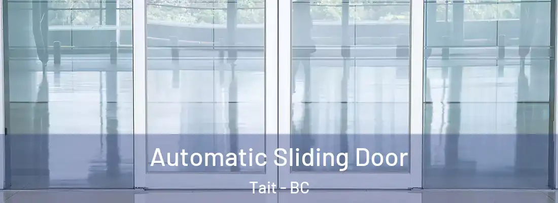  Automatic Sliding Door Tait - BC