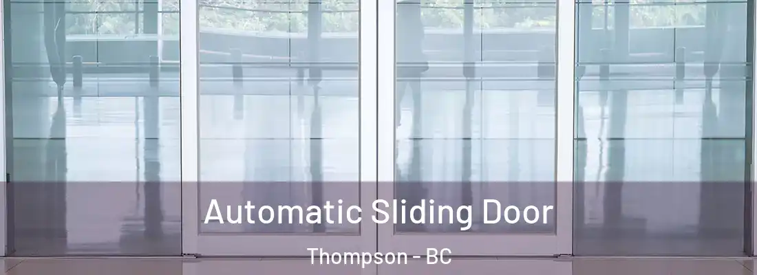  Automatic Sliding Door Thompson - BC