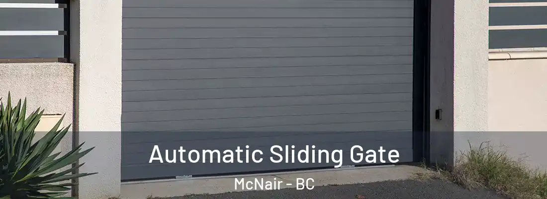  Automatic Sliding Gate McNair - BC