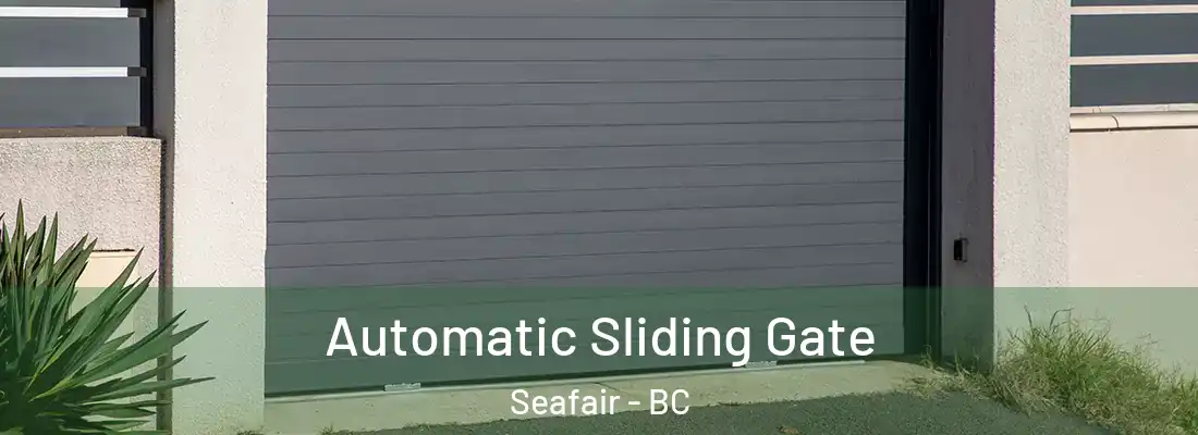  Automatic Sliding Gate Seafair - BC