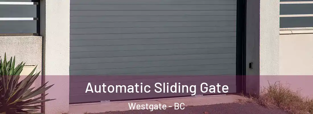  Automatic Sliding Gate Westgate - BC