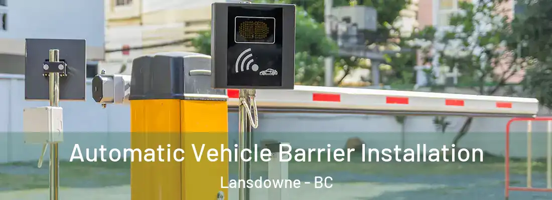  Automatic Vehicle Barrier Installation Lansdowne - BC