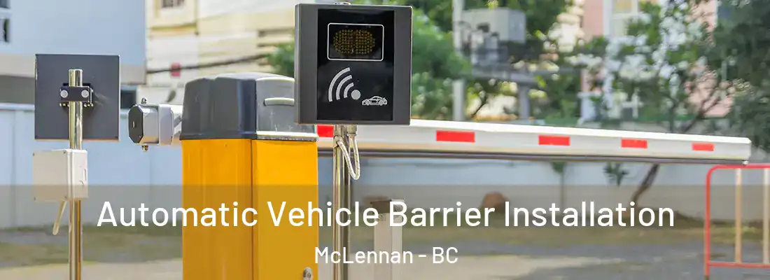  Automatic Vehicle Barrier Installation McLennan - BC
