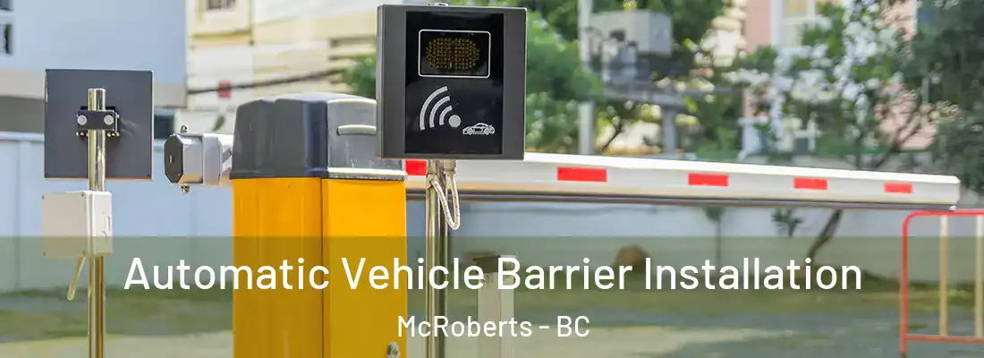  Automatic Vehicle Barrier Installation McRoberts - BC