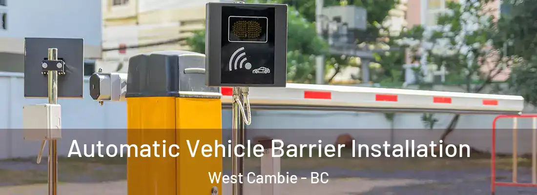  Automatic Vehicle Barrier Installation West Cambie - BC