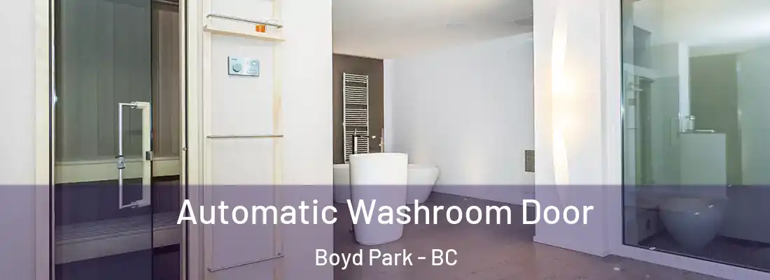  Automatic Washroom Door Boyd Park - BC