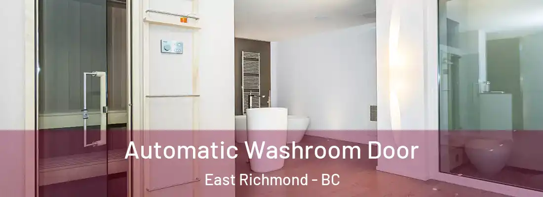  Automatic Washroom Door East Richmond - BC