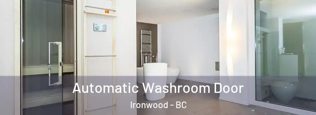  Automatic Washroom Door Ironwood - BC
