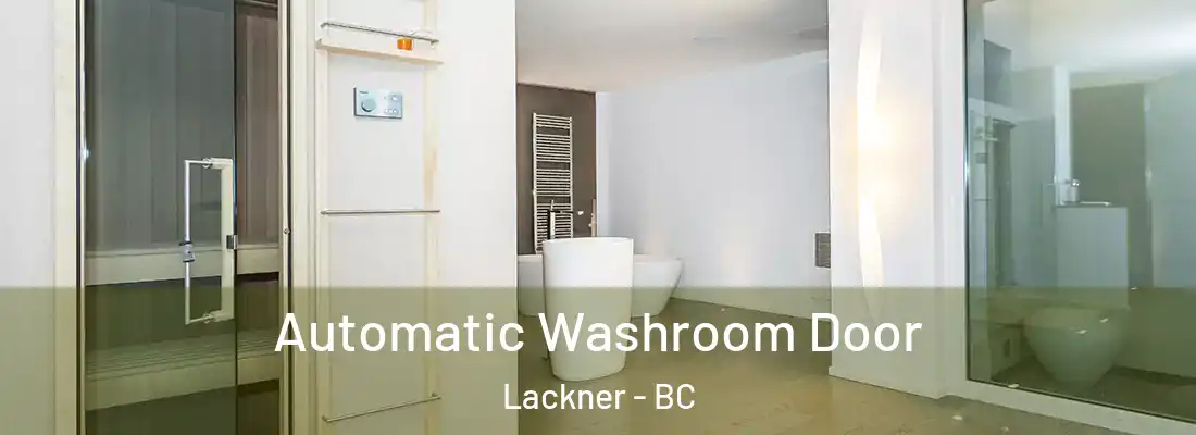  Automatic Washroom Door Lackner - BC