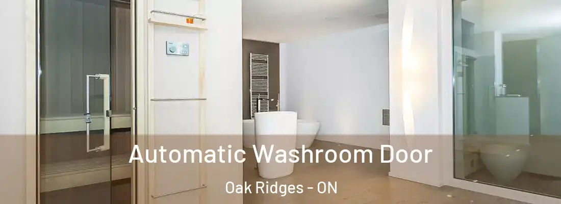  Automatic Washroom Door Oak Ridges - ON