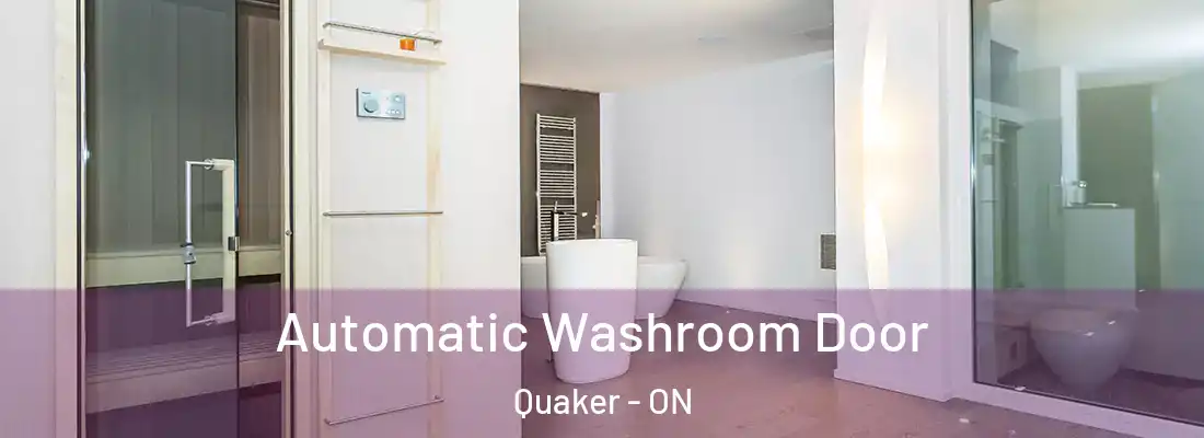  Automatic Washroom Door Quaker - ON