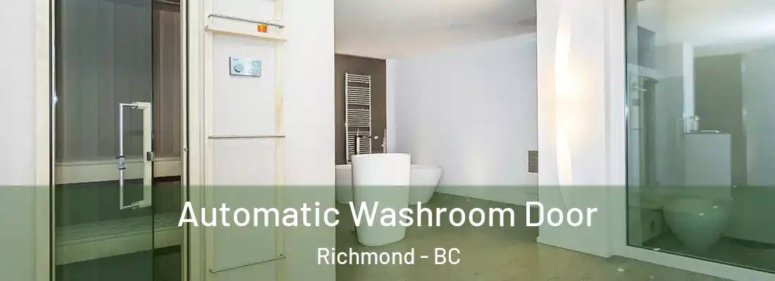  Automatic Washroom Door Richmond - BC