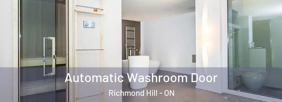  Automatic Washroom Door Richmond Hill - ON