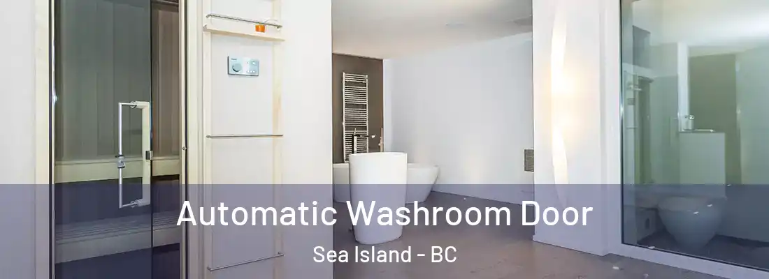  Automatic Washroom Door Sea Island - BC